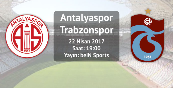 Antalyaspor - Trabzonspor / İlk 11'ler belli oldu