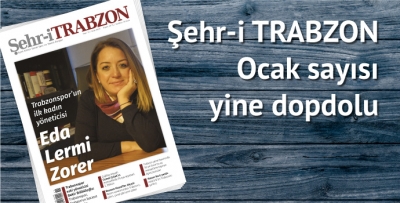 Şehr-i TRABZON Dergisinin yeni sayısı yayınlandı