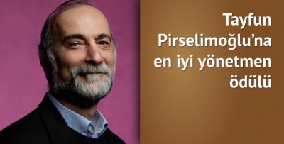 Tayfun Pirselimoğlu'na en iyi yönetmen ödülü