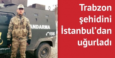 Trabzon şehidini İstanbul'dan uğurladı