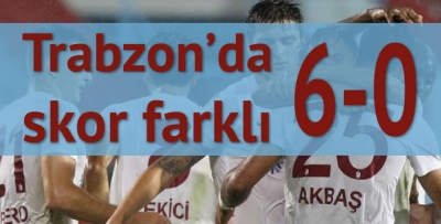 Trabzonspor 6 - 0 Serhat Ardahanspor