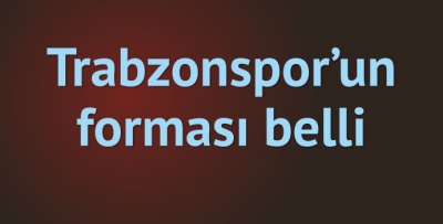 Trabzonspor bu formayla çıkacak