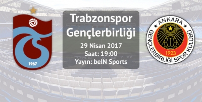 Trabzonspor - Gençlerbirliği / İlk 11'ler belli oldu